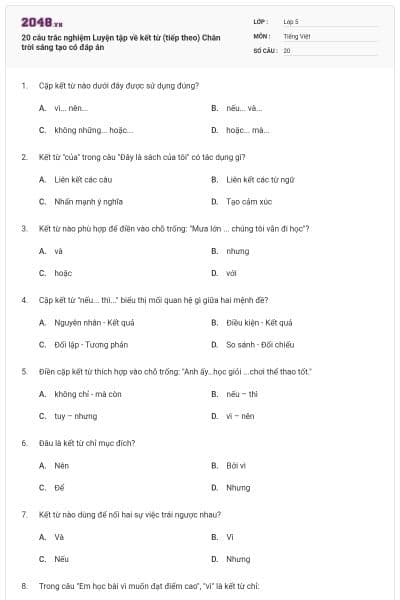 20 câu trắc nghiệm Luyện tập về kết từ (tiếp theo) Chân trời sáng tạo có đáp án