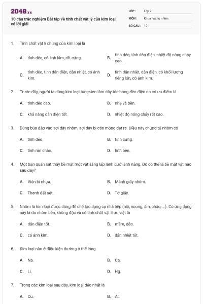 10 câu trắc nghiệm Bài tập về tính chất vật lý của kim loại có lời giải