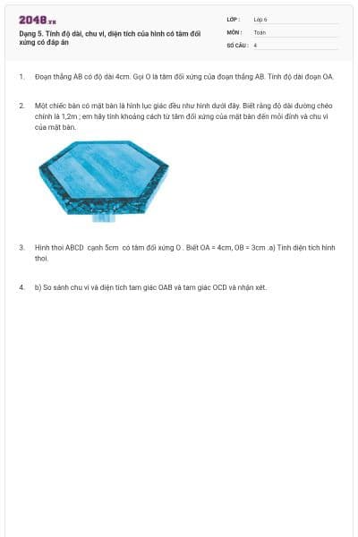 Dạng 5. Tính độ dài, chu vi, diện tích của hình có tâm đối xứng có đáp án