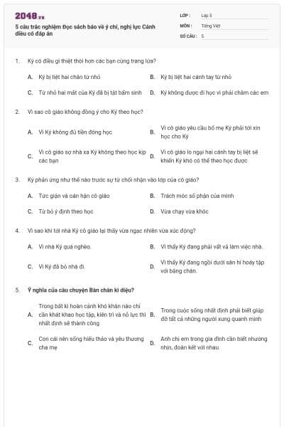 5 câu trắc nghiệm Đọc sách báo về ý chí, nghị lực Cánh diều có đáp án