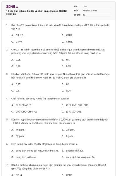 10 câu trắc nghiệm Bài tập về phản ứng cộng của ALKENE có lời giải