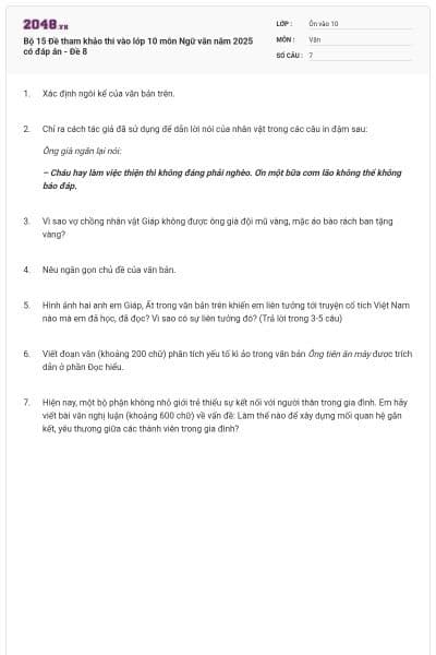 Bộ 15 Đề tham khảo thi vào lớp 10 môn Ngữ văn năm 2025 có đáp án - Đề 8