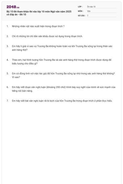 Bộ 15 Đề tham khảo thi vào lớp 10 môn Ngữ văn năm 2025 có đáp án - Đề 10