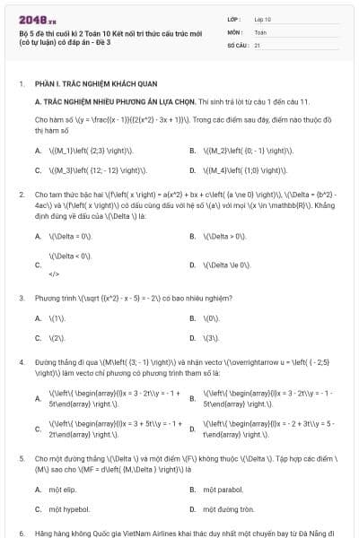 Bộ 5 đề thi cuối kì 2 Toán 10 Kết nối tri thức cấu trúc mới (có tự luận) có đáp án - Đề 3