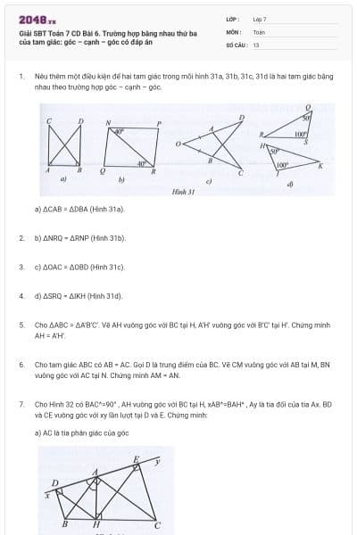Giải SBT Toán 7 CD Bài 6. Trường hợp bằng nhau thứ ba của tam giác: góc – cạnh – góc có đáp án