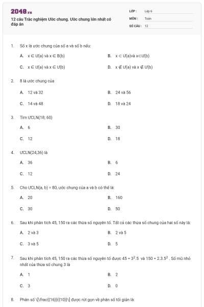12 câu Trắc nghiệm Ước chung. Ước chung lớn nhất có đáp án
