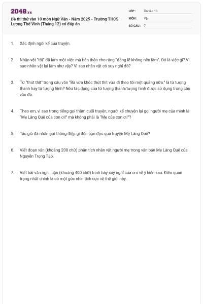 Đề thi thử vào 10 môn Ngữ Văn - Năm 2025 - Trường THCS Lương Thế Vinh (Tháng 12) có đáp án