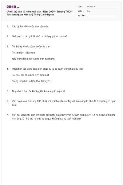 Đề thi thử vào 10 môn Ngữ Văn - Năm 2025 - Trường THCS Bắc Sơn (Quận Kiến An) Tháng 2 có đáp án