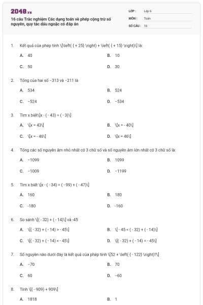 16 câu Trắc nghiệm Các dạng toán về phép cộng trừ số nguyên, quy tắc dấu ngoặc có đáp án