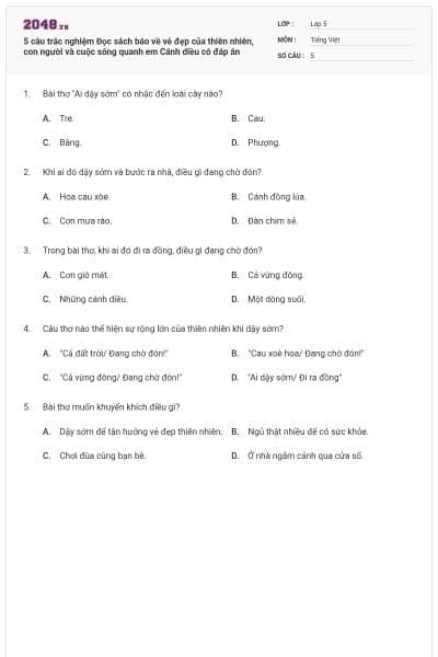 5 câu trắc nghiệm Đọc sách báo về vẻ đẹp của thiên nhiên, con người và cuộc sống quanh em Cánh diều có đáp án