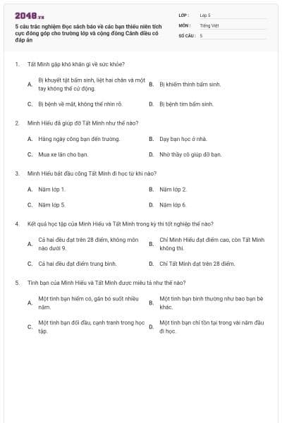 5 câu trắc nghiệm Đọc sách báo về các bạn thiếu niên tích cực đóng góp cho trường lớp và cộng đồng Cánh diều có đáp án