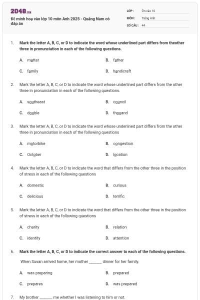 Đề minh hoạ vào lớp 10 môn Anh 2025 - Quảng Nam có đáp án