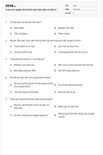5 câu trắc nghiệm Bài hát Bà cháu Cánh diều có đáp án