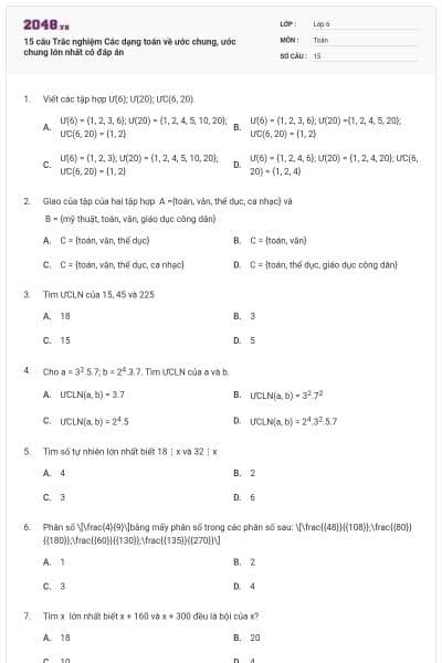 15 câu Trắc nghiệm Các dạng toán về ước chung, ước chung lớn nhất có đáp án