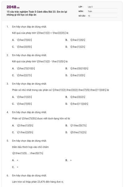 15 câu trắc nghiệm Toán 5 Cánh diều Bài 23. Em ôn lại những gì đã học có đáp án