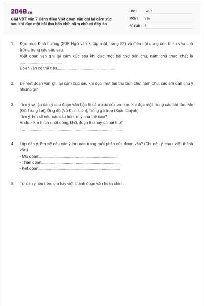 Giải VBT văn 7 Cánh diều Viết đoạn văn ghi lại cảm xúc sau khi đọc một bài thơ bốn chữ, năm chữ có đáp án