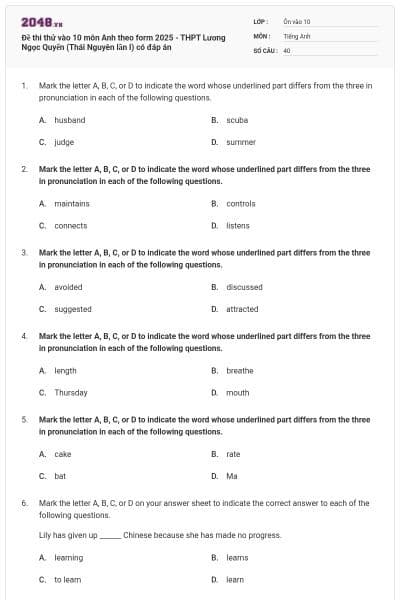 Đề thi thử vào 10 môn Anh theo form 2025 - THPT Lương Ngọc Quyến (Thái Nguyên lần I) có đáp án