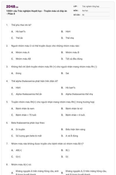 1000+ câu Trắc nghiệm Huyết học - Truyền máu có đáp án - Phần 8