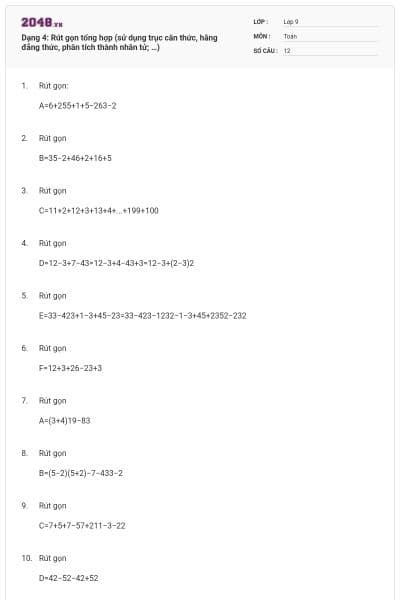 Dạng 4: Rút gọn tổng hợp (sử dụng trục căn thức, hằng đẳng thức, phân tích thành nhân tử; …)