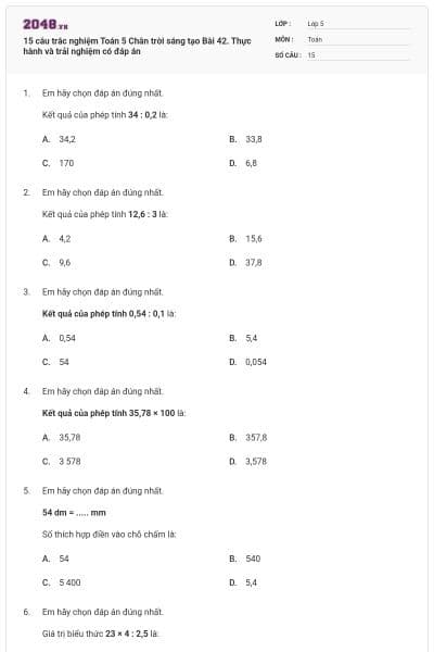 15 câu trắc nghiệm Toán 5 Chân trời sáng tạo Bài 42. Thực hành và trải nghiệm có đáp án