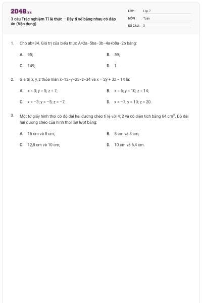 3 câu Trắc nghiệm Tỉ lệ thức – Dãy tỉ số bằng nhau có đáp án (Vận dụng)