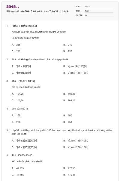 Bài tập cuối tuần Toán 5 Kết nối tri thức Tuần 32 có đáp án