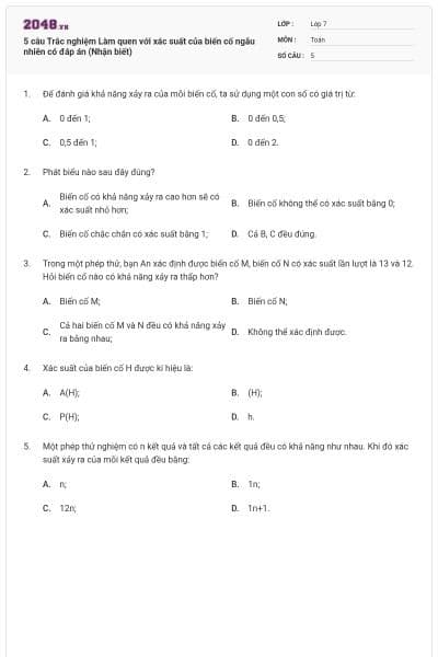 5 câu Trắc nghiệm Làm quen với xác suất của biến cố ngẫu nhiên có đáp án (Nhận biết)