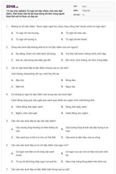 14 câu trắc nghiệm Từ ngữ chỉ đặc điểm; Câu nêu đặc điểm; Viết đoạn văn kể lại hoạt động đã làm cùng người thân Kết nối tri thức có đáp án