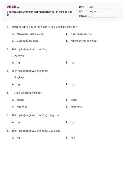 6 câu trắc nghiệm Phân biệt ng/ngh Kết nối tri thức có đáp án