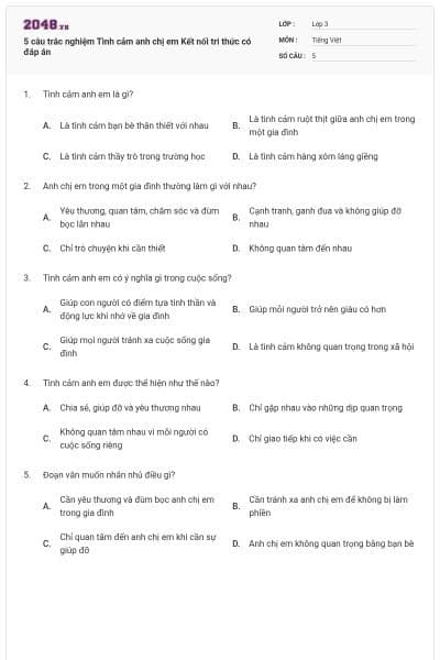 5 câu trắc nghiệm Tình cảm anh chị em Kết nối tri thức có đáp án