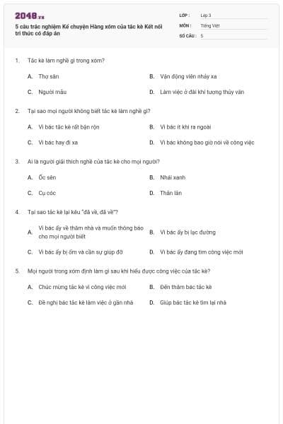 5 câu trắc nghiệm Kể chuyện Hàng xóm của tắc kè Kết nối tri thức có đáp án