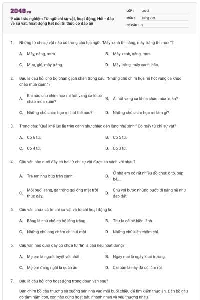 9 câu trắc nghiệm Từ ngữ chỉ sự vật, hoạt động; Hỏi - đáp về sự vật, hoạt động Kết nối tri thức có đáp án