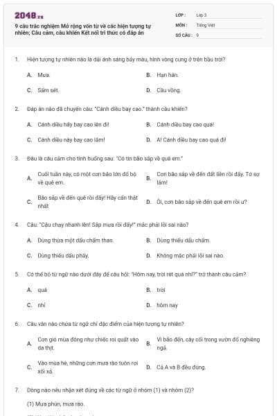 9 câu trắc nghiệm Mở rộng vốn từ về các hiện tượng tự nhiên; Câu cảm, câu khiến Kết nối tri thức có đáp án