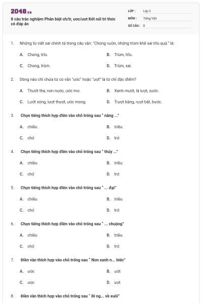 8 câu trắc nghiệm Phân biệt ch/tr, ươc/ươt Kết nối tri thức có đáp án