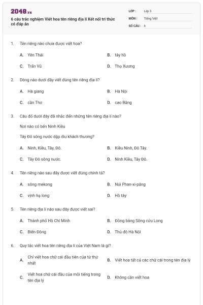 6 câu trắc nghiệm Viết hoa tên riêng địa lí Kết nối tri thức có đáp án