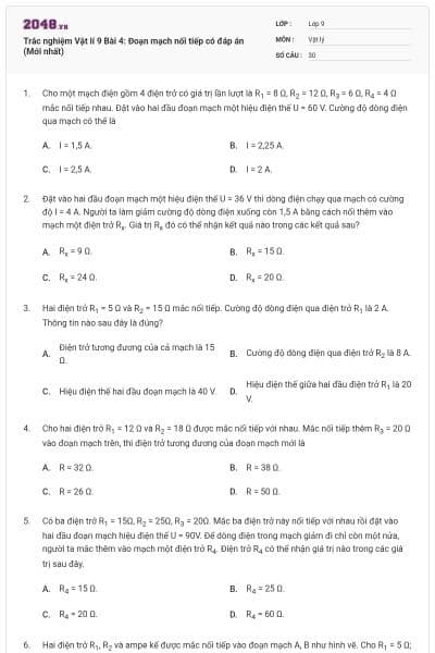 Trắc nghiệm Vật lí 9 Bài 4: Đoạn mạch nối tiếp có đáp án (Mới nhất)