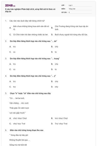 8 câu trắc nghiệm Phân biệt ch/tr, ai/ay Kết nối tri thức có đáp án