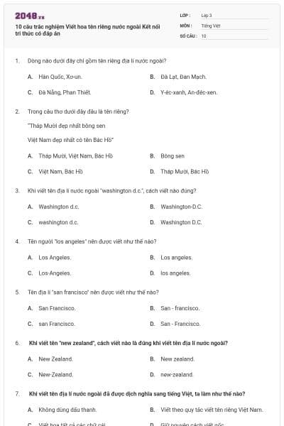 10 câu trắc nghiệm Viết hoa tên riêng nước ngoài Kết nối tri thức có đáp án