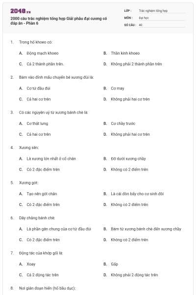 2000 câu trắc nghiệm tổng hợp Giải phẫu đại cương có đáp án - Phần 6