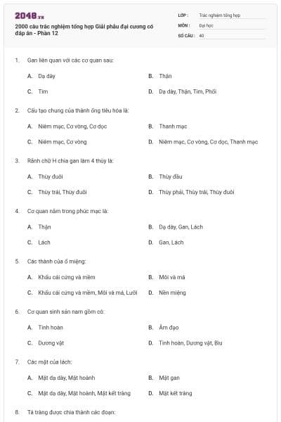 2000 câu trắc nghiệm tổng hợp Giải phẫu đại cương có đáp án - Phần 12