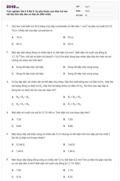 Trắc nghiệm Vật lí 9 Bài 9: Sự phụ thuộc của điện trở vào vật liệu làm dây dẫn có đáp án (Mới nhất)