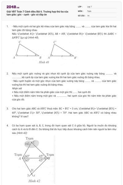Giải VBT Toán 7 Cánh diều Bài 6. Trường hợp thứ ba của tam giác: góc - cạnh - góc có đáp án