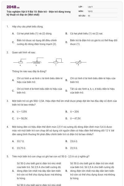 Trắc nghiệm Vật lí 9 Bài 10: Biến trở - Điện trở dùng trong kỹ thuật có đáp án (Mới nhất)