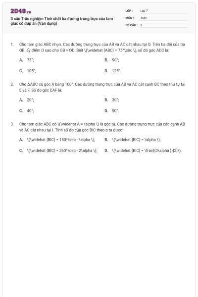 3 câu Trắc nghiệm Tính chất ba đường trung trực của tam giác có đáp án (Vận dụng)