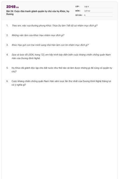 Bài 26: Cuộc đấu tranh giành quyền tự chủ của họ Khúc, họ Dương