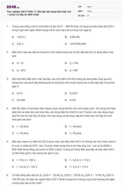 Trắc nghiệm Vật lí 9 Bài 17: Bài tập vận dụng định luật Jun – Lenxơ có đáp án (Mới nhất)
