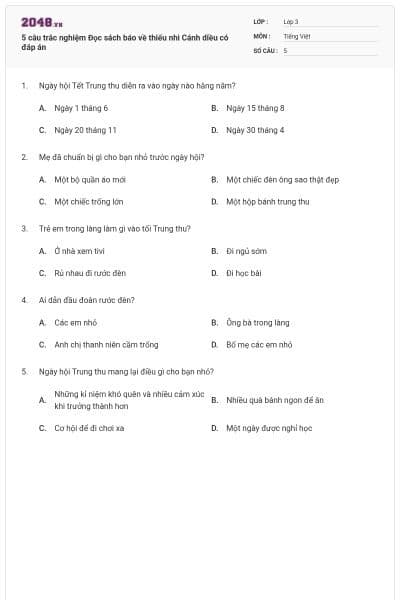 5 câu trắc nghiệm Đọc sách báo về thiếu nhi Cánh diều có đáp án