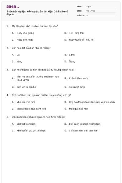 5 câu trắc nghiệm Kể chuyện: Em tiết kiệm Cánh diều có đáp án