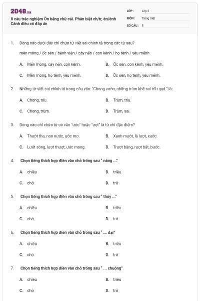 8 câu trắc nghiệm Ôn bảng chữ cái. Phân biệt ch/tr, ên/ênh Cánh diều có đáp án