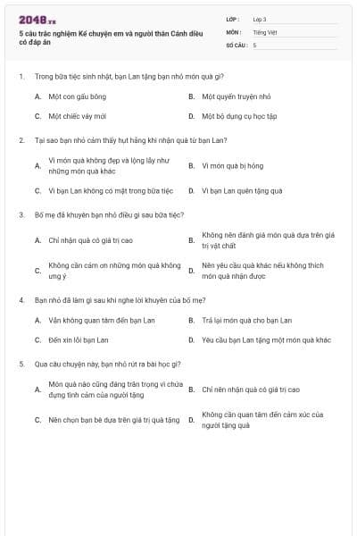 5 câu trắc nghiệm Kể chuyện em và người thân Cánh diều có đáp án